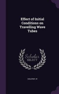 Produktbild: Effect of Initial Conditions on Travelling Wave Tubes