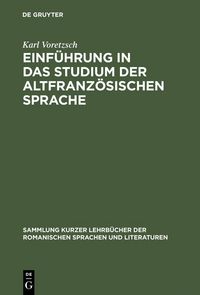 Produktbild: Einf&uuml;hrung in das Studium der altfranz&ouml;sischen Sprache