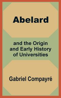 Produktbild: Abelard and the Origin and Early History of Universities