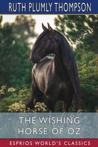 Produktbild: The Wishing Horse of Oz (Esprios Classics)