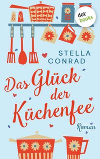 Produktbild: Das Gl&uuml;ck der K&uuml;chenfee