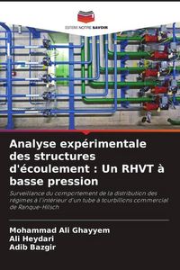 Produktbild: Analyse exp&eacute;rimentale des structures d'&eacute;coulement : Un RHVT &agrave; basse pression