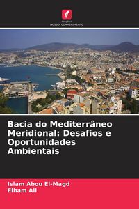 Produktbild: Bacia do Mediterr&acirc;neo Meridional: Desafios e Oportunidades Ambientais