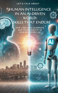 Produktbild: Human Skills in an AI-Driven World: SKILLS THAT ENDURE