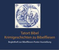 Produktbild: Tatort Bibel - Krimigeschichten zu Bibelfliesen