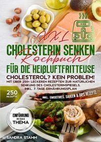 Produktbild: XXL Cholesterin senken Kochbuch f&uuml;r die Hei&szlig;luftfritteuse