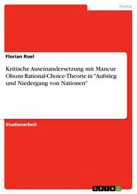 Produktbild: Kritische Auseinandersetzung mit Mancur Olsons Rational-Choice-Theorie in "Aufstieg und Niedergang von Nationen"