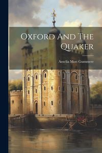Produktbild: Oxford And The Quaker