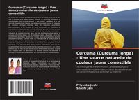 Produktbild: Curcuma (Curcuma longa) : Une source naturelle de couleur jaune comestible