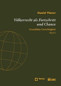 Produktbild: V&ouml;lkerrecht als Fortschritt und Chance. International Law as Progress and Prospect. Grundidee Gerechtigkeit