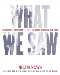 Produktbild: What We Saw: The Events of September 11, 2001, in Words, Pictures, and Video