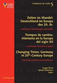 Produktbild: Changing Times: Germany in 20 th -Century Europe- Les temps qui changent : L&rsquo;Allemagne dans l&rsquo;Europe du 20 e si&egrave;cle