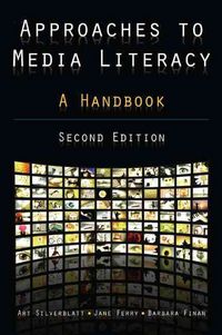 Produktbild: Silverblatt, A: Approaches to Media Literacy: A Handbook