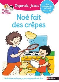 Produktbild: No&eacute; fait des cr&ecirc;pes : une histoire &agrave; lire tout seul, niveau 1+