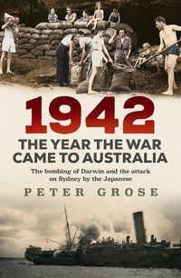 Bild vom Artikel 1942: The Year the War Came to Australia: The Bombing of Darwin and the Attack on Sydney by the Japanese vom Autor 