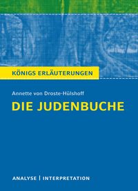Die Judenbuche von Annette von Droste-Hülshoff. Annette von Droste-Hülshoff