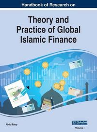 Produktbild: Handbook of Research on Theory and Practice of Global Islamic Finance, VOL 1