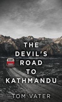 Produktbild: The Devil's Road To Kathmandu