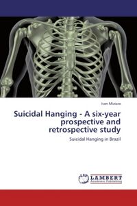 Produktbild: Miziara, I: Suicidal Hanging - A six-year prospective and re