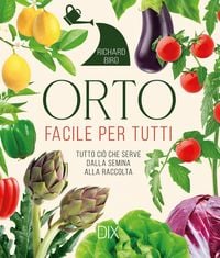 Produktbild: Orto facile per tutti. Tutto ci&ograve; che serve dalla semina alla raccolta