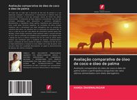 Produktbild: Avalia&ccedil;&atilde;o comparativa de &oacute;leo de coco e &oacute;leo de palma
