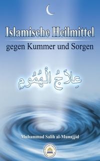 Produktbild: Islamische Heilmittel gegen Kummer und Sorgen