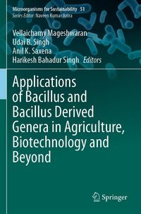 Produktbild: Applications of Bacillus and Bacillus Derived Genera in Agriculture, Biotechnology and Beyond