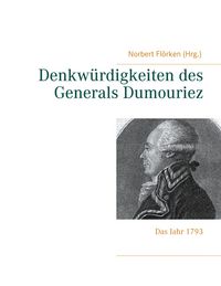 Produktbild: Denkw&uuml;rdigkeiten des Generals Dumouriez
