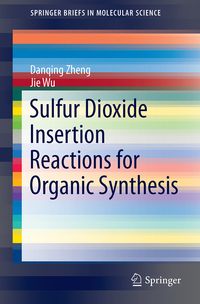Produktbild: Sulfur Dioxide Insertion Reactions for Organic Synthesis