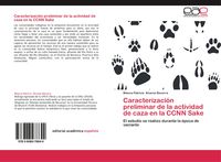 Produktbild: Caracterizaci&oacute;n preliminar de la actividad de caza en la CCNN Sake