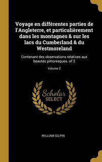 Produktbild: Voyage en diff&eacute;rentes parties de l'Angleterre, et particuli&egrave;rement dans les montagnes & sur les lacs du Cumberland & du Westmoreland: Contenant des ob
