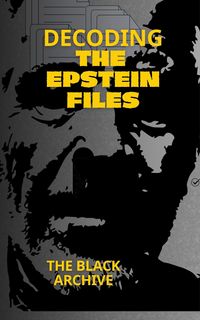 Produktbild: Decoding the Epstein Files A Complete Summary of the Unsealed Documents