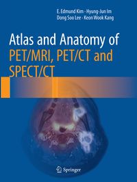 Produktbild: Atlas and Anatomy of PET/MRI, PET/CT and SPECT/CT