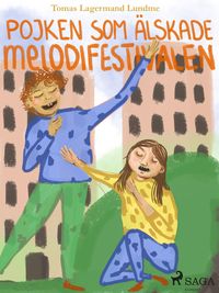 Produktbild: Pojken som &auml;lskade melodifestivalen