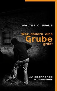 Produktbild: Wer andern eine Grube gr&auml;bt