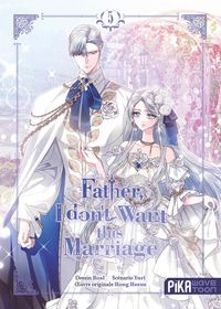 Produktbild: Father, I don't want this marriage. Tome 5