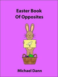 Produktbild: Easter Book Of Opposites (Opposites For Kids, #3)