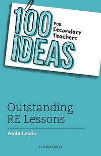 Produktbild: 100 Ideas for Secondary Teachers: Outstanding RE Lessons
