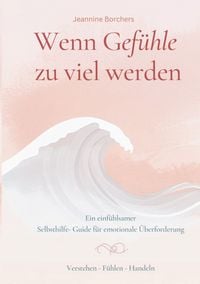 Produktbild: Wenn Gef&uuml;hle zu viel werden
