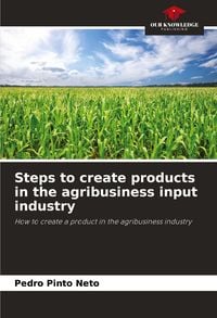 Produktbild: Steps to create products in the agribusiness input industry