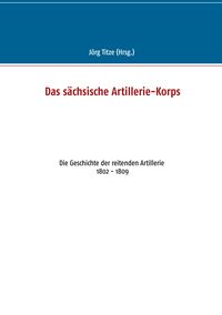 Produktbild: Das s&auml;chsische Artillerie-Korps