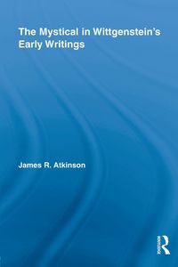 Produktbild: The Mystical in Wittgenstein's Early Writings