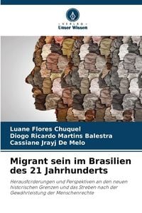 Produktbild: Migrant sein im Brasilien des 21 Jahrhunderts