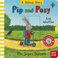 Produktbild: Pip and Posy: A Sliding Story - The Super Scooter