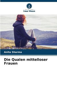Produktbild: Die Qualen mittelloser Frauen