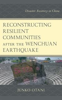 Produktbild: Reconstructing Resilient Communities after the Wenchuan Earthquake