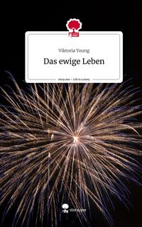 Produktbild: Das ewige Leben. Life is a Story - story.one