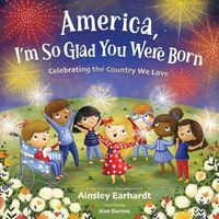 Produktbild: America, I'm So Glad You Were Born