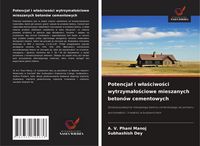 Produktbild: Potencja&iquest; i w&iquest;a&iquest;ciwo&iquest;ci wytrzyma&iquest;o&iquest;ciowe mieszanych beton&oacute;w cementowych