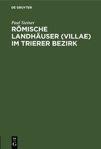Produktbild: R&ouml;mische Landh&auml;user (villae) im Trierer Bezirk